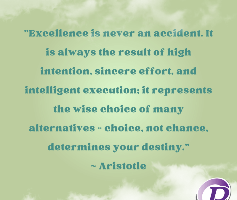 Excellence Isn’t Automatic